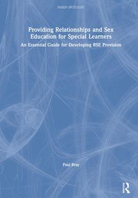 Produktbild: Bray, P: Providing Relationships and Sex Education for Speci