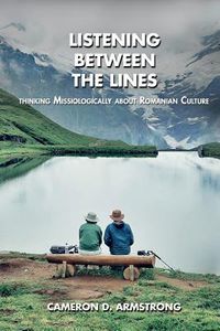 Produktbild: Listening Between the Lines: Thinking Missiologically about Romanian Culture