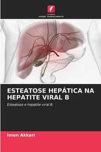 Produktbild: Esteatose Hep&aacute;tica Na Hepatite Viral B