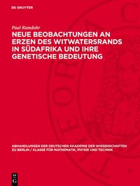 Produktbild: Neue Beobachtungen an Erzen des Witwatersrands in S&uuml;dafrika und ihre genetische Bedeutung