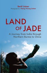 Produktbild: Land of Jade: A Journey from India through Northern Burma to China