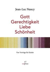 Produktbild: Gott Gerechtigkeit Liebe Sch&ouml;nheit