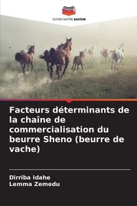 Produktbild: Facteurs d&eacute;terminants de la cha&icirc;ne de commercialisation du beurre Sheno (beurre de vache)