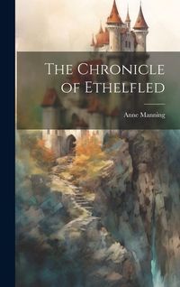 Produktbild: The Chronicle of Ethelfled
