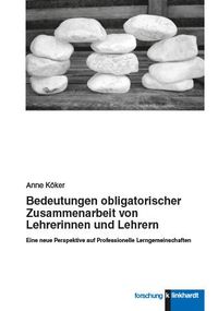 Produktbild: Bedeutungen obligatorischer Zusammenarbeit von Lehrerinnen und Lehrern