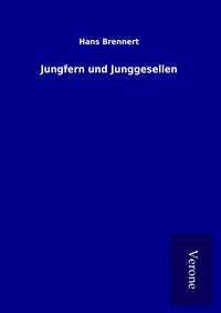 Produktbild: Jungfern und Junggesellen