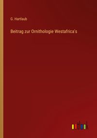 Produktbild: Beitrag zur Ornithologie Westafrica's