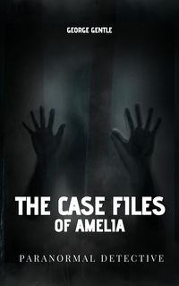 Produktbild: The Case Files of Amelia Paranormal Detective.