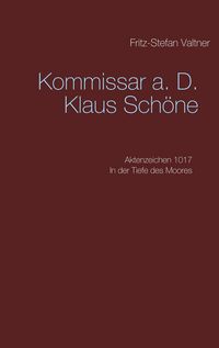 Produktbild: Komissar a. D. Klaus Sch&ouml;ne