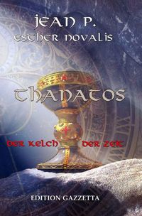 Produktbild: Der Kelch der Zeit / Thanatos - Der Kelch der Zeit