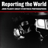 Produktbild: Pilger, J: Reporting the World