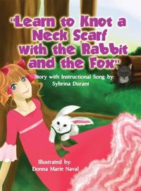 Bild vom Artikel Learn To Knot A Neck Scarf With The Rabbit And The Fox vom Autor Sybrina Durant