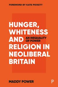 Produktbild: Hunger, Whiteness and Religion in Neoliberal Britain