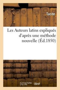 Produktbild: Les Auteurs Latins Expliqu&eacute;s d'Apr&egrave;s Une M&eacute;thode Nouvelle (&Eacute;d.1850)