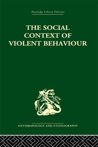 Produktbild: The Social Context of Violent Behaviour