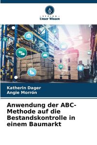 Produktbild: Anwendung der ABC-Methode auf die Bestandskontrolle in einem Baumarkt