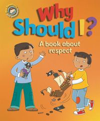 Produktbild: Our Emotions and Behaviour: Why Should I?: A book about respect