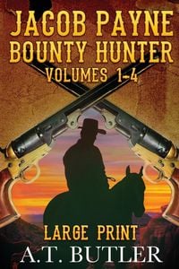 Produktbild: Jacob Payne, Bounty Hunter, Volumes 1 - 4 Large Print