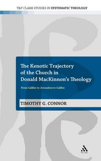 Produktbild: The Kenotic Trajectory of the Church in Donald MacKinnon's Theology