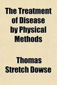 Produktbild: The Treatment of Disease by Physical Methods