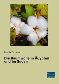 Produktbild: Die Baumwolle in &Auml;gypten und im Sudan