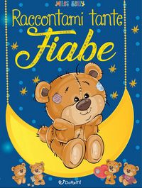 Produktbild: Raccontami tante fiabe. Sogni da leggere