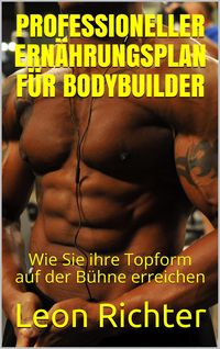 Produktbild: Professioneller Ern&auml;hrungsplan f&uuml;r Bodybuilder
