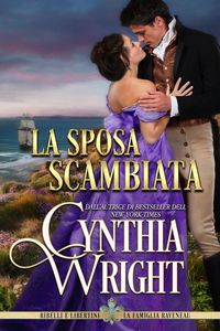 Produktbild: La sposa scambiata (Ribelli e Libertini: La famiglia Raveneau, #3)