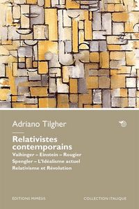 Produktbild: Relativistes contemporains. Vaihinger. Einstein. Rougier. Spengler. L'id&eacute;alisme actuel relativisme et r&eacute;volution