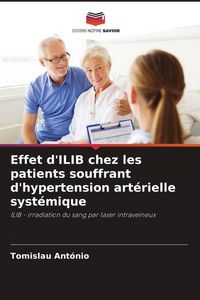 Produktbild: Effet d'ILIB chez les patients souffrant d'hypertension art&eacute;rielle syst&eacute;mique