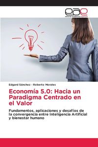 Produktbild: Econom&iacute;a 5.0: Hacia un Paradigma Centrado en el Valor