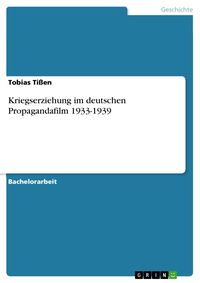 Bild vom Artikel Kriegserziehung im deutschen Propagandafilm 1933-1939 vom Autor Tobias Tissen