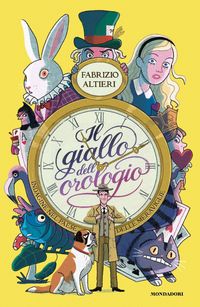 Produktbild: Il giallo dell'orologio. Indagine nel Paese delle Meraviglie