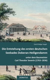 Produktbild: Die Entstehung des ersten deutschen Seebades Doberan-Heiligendamm