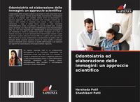 Produktbild: Odontoiatria ed elaborazione delle immagini: un approccio scientifico