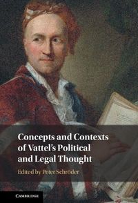 Produktbild: Concepts and Contexts of Vattel's Political and Legal Thought