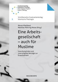 Produktbild: Eine Arbeitsgesellschaft &ndash; auch f&uuml;r Muslime