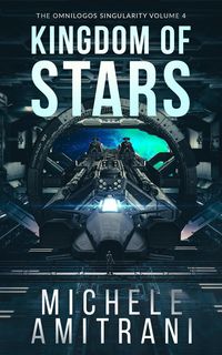 Produktbild: Kingdom of Stars (The Omnilogos Singularity, #4)