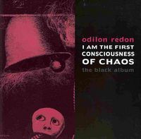 Produktbild: I Am the First Consciousness of Chaos: The Black Album