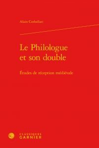 Produktbild: Le Philologue et son Double ; Etudes de Reception Medievale