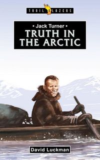 Produktbild: Jack Turner: Truth in the Arctic