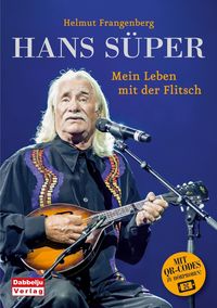 Bild vom Artikel Hans Süper - Mein Leben mit der Flitsch vom Autor Helmut Frangenberg