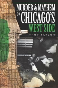Produktbild: Murder and Mayhem on Chicago's West Side