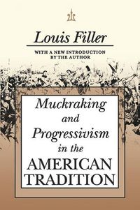 Produktbild: Filler, L: Muckraking and Progressivism in the American Trad