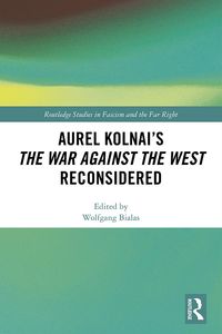 Produktbild: Aurel Kolnai's The War AGAINST the West Reconsidered