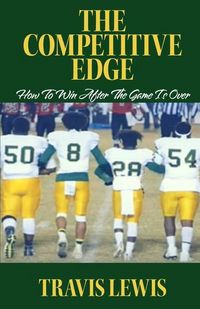 Produktbild: The Competitive Edge: How To Win After The Game is Over