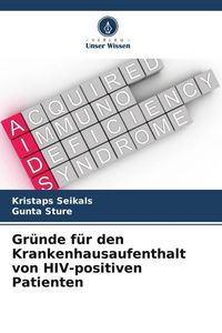 Produktbild: Gr&uuml;nde f&uuml;r den Krankenhausaufenthalt von HIV-positiven Patienten
