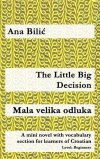 The Little Big Decision / Mala velika odluka