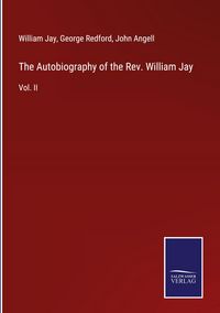 Produktbild: The Autobiography of the Rev. William Jay
