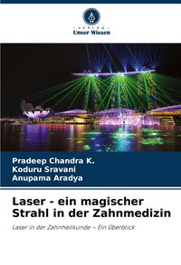 Produktbild: Laser - ein magischer Strahl in der Zahnmedizin